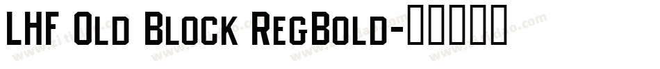 LHF Old Block RegBold字体转换